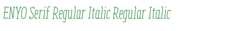 ENYO Serif Regular Italic Regular Italic